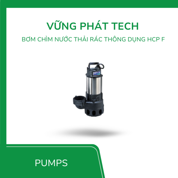 Máy bơm chìm nước thải rác HCP F