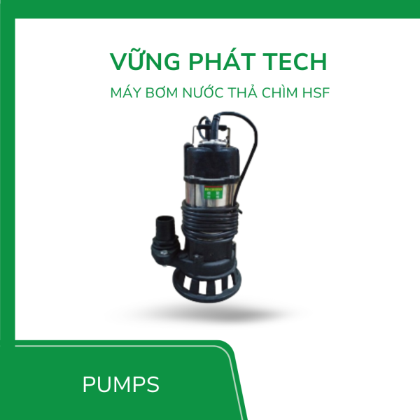MÁY BƠM NƯỚC THẢ CHÌM HSF