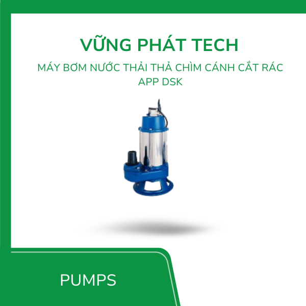 Máy bơm chìm nước thải cánh cắt rác APP DSK